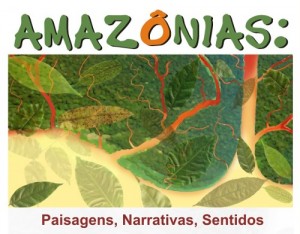 CICLO DE DEBATES AMAZÔNIAS =PAISAGENS, NARRATIVAS, SENTIDOS